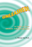 Unleashed! A Guide to Your Ultimate Self Actualisation.